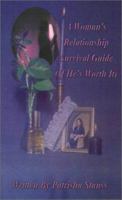 A Woman's Relationship Survival Guide: (If He's Worth It) 158721475X Book Cover