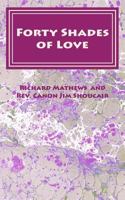 Forty Shades of Love: A Lenten Devotional 1540726932 Book Cover