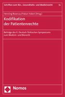 Kodifikation Der Patientenrechte: Beitrage Des X. Deutsch-Turkischen Symposiums Zum Medizin- Und Biorecht 3848719614 Book Cover