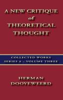 A New Critique of Theoretical Thought, Vol. 3 0888152973 Book Cover