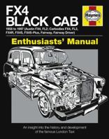 FX4 Black Cab: An insight into the history and development of the famous London Taxi 0857331264 Book Cover