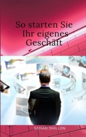 So gründen Sie Ihr eigenes Unternehmen B09GCXZX76 Book Cover