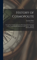 History of Cosmopolite: Or, the Four Volumes of Lorenzo Dow's Journal Concentrated in One, Containing His Experiences and Travels ... Also His Polemical Writing 1016799942 Book Cover