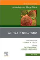Asthma in Early Childhood, an Issue of Immunology and Allergy Clinics of North America, Volume 39-2 0323677878 Book Cover