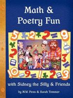 Math & Poetry Fun with Sidney the Silly & Friends 0978404734 Book Cover