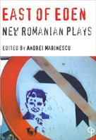 East of Eden: New Romanian Plays 1904505155 Book Cover