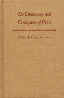 The Discovery and Conquest of Peru (Latin America in Translation) 0822321467 Book Cover