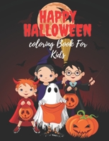 Happy Halloween Coloring Book For Kids: Cute Spooky Halloween Coloring Book for Kids Ages 3-6, 4-8, Holiday Kids | Happy Horror Halloween | B09CK1BXCN Book Cover