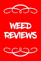 Weed Reviews: A Cannabis Logbook for Keeping Track of Different Strains, Their Effects, Symptoms Relieved and Ratings. 1654249017 Book Cover