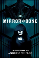 Mirror and Bone 1732758646 Book Cover