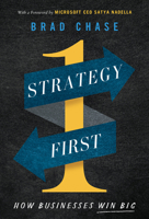 Strategy First: How Businesses Win Big 1626347123 Book Cover
