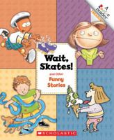 Wait Skates! and Other Funny Stories 0531208494 Book Cover