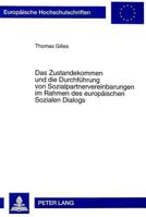 Das Zustandekommen Und Die Durchfuehrung Von Sozialpartnervereinbarungen Im Rahmen Des Europaeischen Sozialen Dialogs 3631337213 Book Cover
