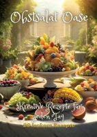 Obstsalat Oase: Kreative Rezepte für jeden Tag 338424768X Book Cover