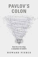 Pavlov's Colon: Book One of the trilogy A Sequence of Events 1667856820 Book Cover