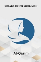 Kepada Ukhti Muslimah 7985266291 Book Cover