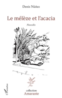 Le mélèze et l'acacia (Amarante) (French Edition) 2343237638 Book Cover
