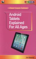 Android Tablets Explained for All Ages 0859347494 Book Cover