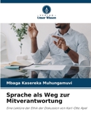Sprache als Weg zur Mitverantwortung: Eine Lektüre der Ethik der Diskussion von Karl-Otto Apel 6205868415 Book Cover