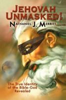 Jehovah Unmasked! 1411651472 Book Cover