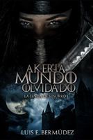 Akeria, Mundo Olvidado: La Senda de Susurro 1521112827 Book Cover