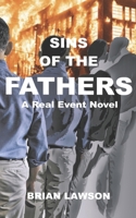 Sins of the Fathers: A Real Event Novel 1719890803 Book Cover