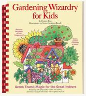 Gardening Wizardry for Kids 0812013174 Book Cover