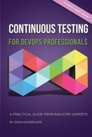 Continuous Testing for DevOps Professionals: A Practical Guide From Industry Experts 1727132173 Book Cover