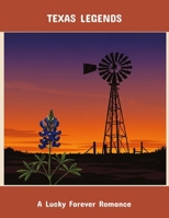 Texas Legends: A Lucky Forever Romance B0FSXNBCS2 Book Cover