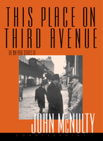 This Place on Third Avenue: The New York Stories of John McNulty 1582432139 Book Cover