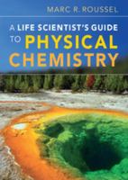 A Life Scientist's Guide to Physical Chemistry 052118696X Book Cover