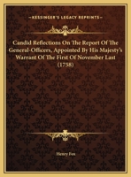 Candid Reflections On The Report Of The General-Officers, Appointed By His Majesty's Warrant Of The First Of November Last 1169623166 Book Cover