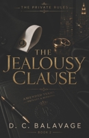The Jealousy Clause: A Dark Billionaire Jealous Husband Romance (The Private Rules) B0H6NYQG83 Book Cover