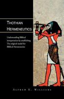 Thothian Hermeneutics 1413489966 Book Cover