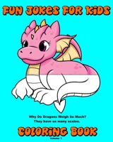 Fun Jokes For Kids Coloring Book B08N3D5FNZ Book Cover