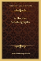 A Hoosier Autobiography 1430449233 Book Cover