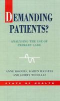 Demanding Patients?: Analysing The Use Of Primary Care 0335200907 Book Cover