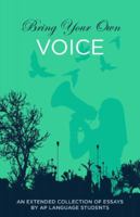 Bring Your Own Voice : A Collection of Essays 1605008192 Book Cover