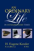 An Ordinary Life: In Extraordinary Times 146537860X Book Cover