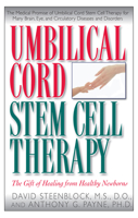 Umbilical Cord Stem Cell Therapy: The Gift of Healing from Healthy Newborns 1681628384 Book Cover