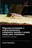 Migracja krewetek z wykorzystaniem natężenia światla i prądu wody jako induktora 6200861854 Book Cover