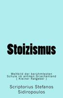 Stoizismus: Weltbild der berühmtesten Schule im antiken Griechenland 154461067X Book Cover