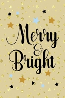 Merry & Bright: Notebook Journal Composition Blank Lined Diary Notepad 120 Pages Paperback Golden Wall Holidays 1706199619 Book Cover