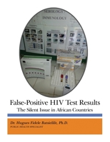 False-Positive HIV Test Results: The Silent Issue in African Countries 1480991171 Book Cover