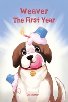 Weaver: the First Year 1944644776 Book Cover