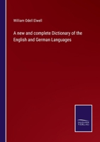 A new and complete Dictionary of the English and German Languages 3375174020 Book Cover