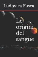 Le origini del sangue (Italian Edition) B08HT85C7X Book Cover