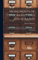 Monuments of Typography and Xylography: Books of the First Half Century of the Art of Printing in the Possession of Bernard Quaritch and Offered for Sale at the Affixed Prices B0BM8Y1BH4 Book Cover