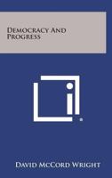 Democracy and Progress 1258806231 Book Cover