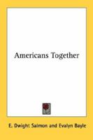 Americans Together 0548389470 Book Cover